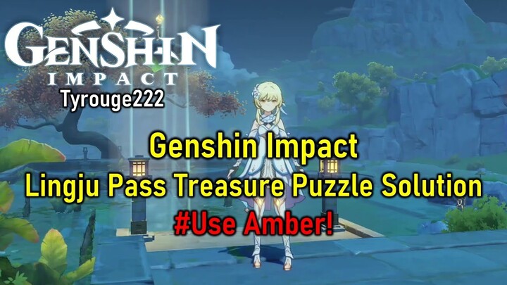 Genshin Impact - Lingju Pass Treasure Puzzle Solution #Use_Amber