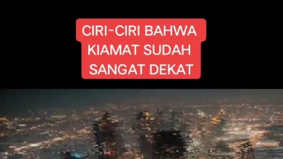 Tanda2 Akhir zaman Sudah Sangat Dekat