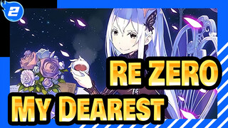 [Re:ZERO/MAD] ～My Dearest～_2