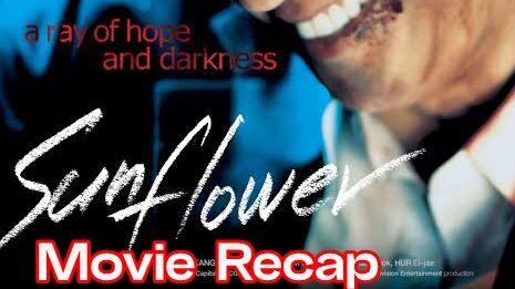 Sunflower (2006) | Movie Recap