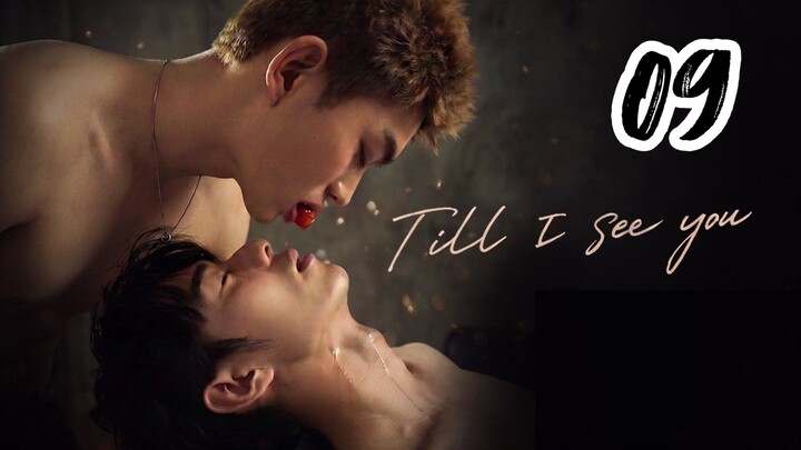 TILL I SEE YOU ( EPISODE 9 - ENG SUB )