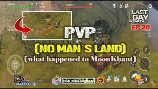 DAILY PVP EP 20/ROAD TO LVL 11 (What Happened to MoonKhant)- Last Day On Earth: Survival