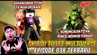 EPISODE BARU 038 SKIBIDI TOILET MULTIVERSE! KEMUNCULAN TITAN PENCIL WOMAN TERKUAT!