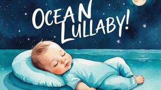 Ocean Waves Baby Lullaby 🌙