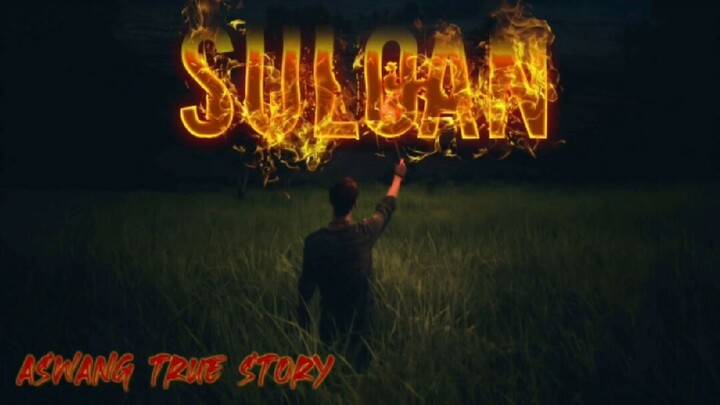 SULOAN(The aswang story)#betterknown