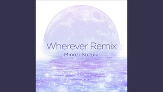 Wherever remix