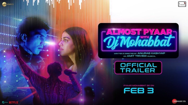 Almost Pyaar With DJ Mohabbat | Official Movie | Alaya F | Karan M | Anurag K | Amit T |3rd Feb,23