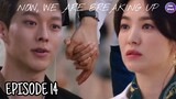 NOW WE ARE BREAKING UP EPISODE 14 INDO SUB || Preview Yoon Jae Guk Tidak Ingin Putus?