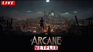 Trực tiếp Phim ARCANE (Liên Minh Huyền Thoại) - Live ARCANE  LOL film