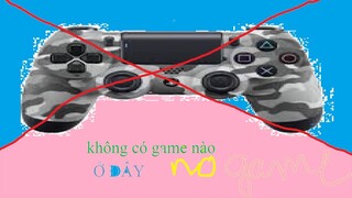 không có video game nào trong video này