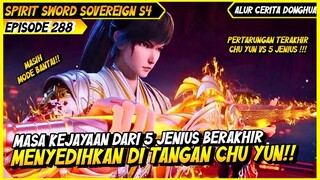 BEGINILAH AKHIR 5 JENIUS DI TANGAN CHU YUN | BAHAS ALUR CERITA DONGHUA SPIRIT SWORD SOVEREIGN #288