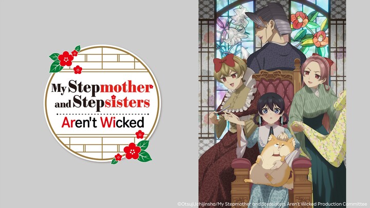 My Stepmother And Stepsisters Aren't Wicked (1-12) Full Indo Sub