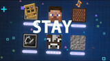 [เพลงใน Minecraft] ถึงตาสตีฟมาร้องเพลง "STAY" แล้ว