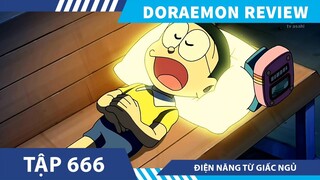 Review Doraemon  ĐIỆN NĂNG TỪ GIẤC NGỦ  ,tóm tắt doraemon  tập  666 - 665 , review phim anime hay