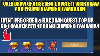 CARA DAPATKAN TOKEN GRATISAN EVENT DOUBLE 11 WISH DRAW DAN PROMO DIAMOND TAMBAHAN MOBILE LEGENDS