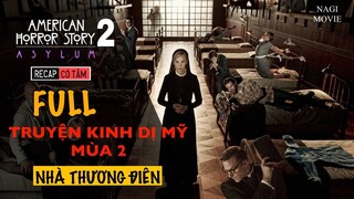 TRUYỆN KINH DỊ MỸ 2: NHÀ THƯƠNG ĐIÊN | Tóm Tắt Phim American Horror Story 2: Asylum #NagiMovie #AHS2