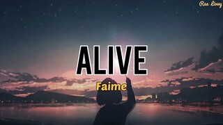 Alive - Faime (Lyrics)