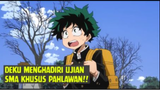 Deku Hadiri Ujian SMA Khusus Pahlawan❗❗