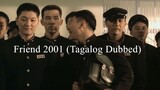 Friend 2001 (Tagalog Dubbed)