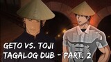 Geto vs. Toji - Tagalog Dub - Part. 2