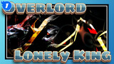 [Overlord/AMV] Lonely King_1