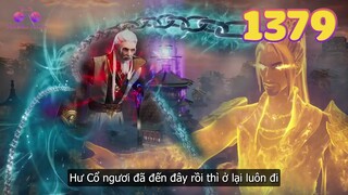 EP1379 | Tiêu Dao Chí Tôn xuất hiện chấn áp Hư Cổ Chí Tôn | Võ Thần Chúa Tể