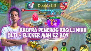 KHUFRA PENERUS RRQ LJ NIH ULTI + FLICKER MAH GAMPANG - MOBILE LEGEND INDONESIA