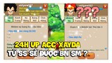 Ngọc Rồng Online - 24h Up Acc Xayda Từ Sơ Sinh Sẽ Lên Bao Nhiêu SM !