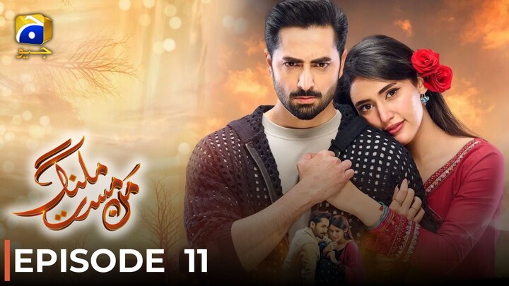 Mann Mast Malang | Episode 11 | Danish Taimoor - Sehar Hashmi | Pakistani Drama | Har Pal Geo