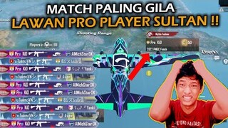 MATCH GILA ISINYA BENAR2 PRO PLAYER DAN SULTAN , AIMNYA KOK BISA SAKIT BANGET !!- PUBG MOBILE