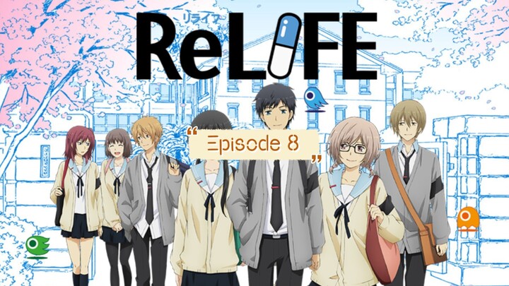 ReLife 2016 Episode 8 English Sub.