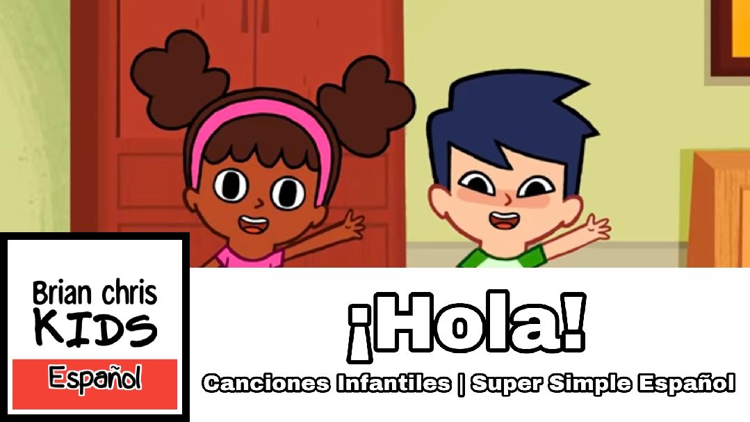 ¡Hola! | Canciones Infantiles | Super Simple Español - Bilibili