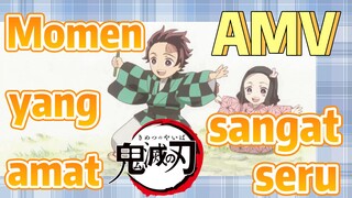 [Demon Slayer] AMV | Momen yang amat sangat seru