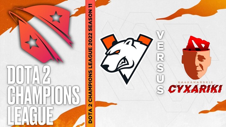 [FIL] Virtus.Pro vs KA4KANARSKIE CYXARIKI |BO3| Dota 2 Champions League 2022 season 11