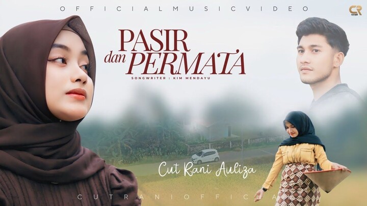 Cut Rani Auliza - Pasir Dan Permata (Official Music Video)