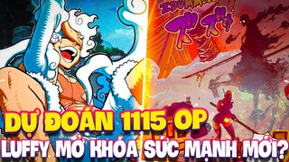 DỰ ĐOÁN 1115 OP | LUFFY MỞ KHÓA SỨC MẠNH MỚI?