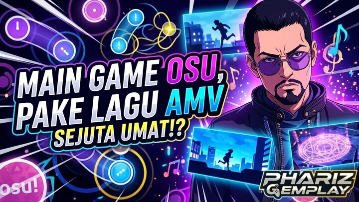 NOSTALGIA PARAH! Main Game osu! Pake Lagu AMV Sejuta Umat 😱🔥 [phaRiz Gemplay]