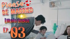 Please Be Married Episode 3 in hindi dubbed