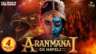 Aranmanai Ek Haveli'' New Release Movie 2025 | Anjali, Rahul, Sunil, Ali | South Horror Movie 2025