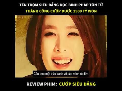 Tóm Tắc Phim: CƯỚP SIÊU ĐẲNG | Tên trộm siêu đẳng học binh pháp tôn tử  cướp được 1500 tỷ won