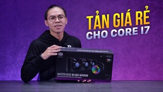 Tản AIO giá rẻ cho i7 thế hệ 11 chạy ngon, không drop?! | Cooler Master ML360 Mirror