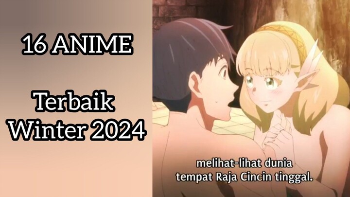 REKOMENDASI ||  16 anime terbaik WINTER 2024