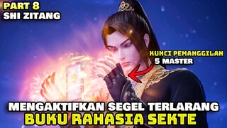 MENGAKTIFKAN SEGEL TERLARANG UNTUK MENDAPAKAN SENJATA SURGAWI - ALUR CERITA XIJITANG PART 8