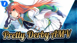 [Pretty Derby AMV] The Best Horse Outshines All the Other Horses_Z1