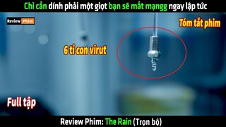 Chỉ cần dính phải một giọt bạn sẽ mất mang ngay lập tức - tóm tắt phim The Rain