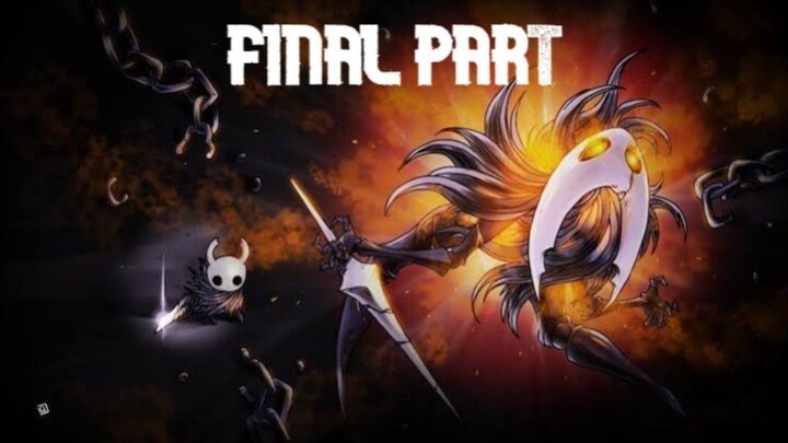 HOLLOW KNIGHT FINAL PART