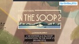 [Vietsub] ._SEVENTEEN In The SOOP 2 (Behind) ep 5.