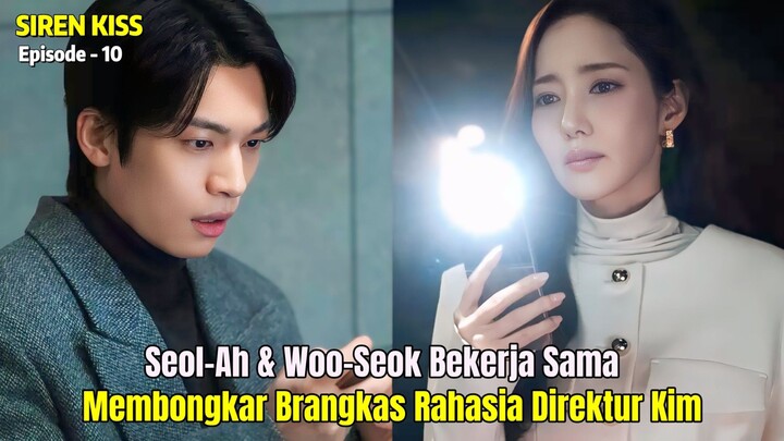 SIREN S KISS EPISODE 10 || MEMBONGKAR BRANGKAS RAHASIA DIREKTUR KIM