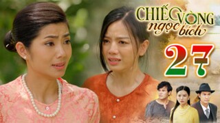 CHIẾC VÒNG NGỌC BÍCH TẬP 27 | Phim Bộ Tâm Lý Xã Hội Việt Nam 2025 | Phim Truyền Hình | THVLi PHIM