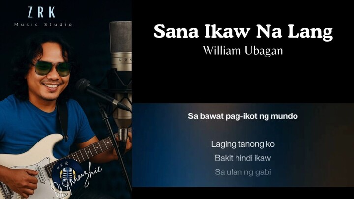 Sana Ikaw Na Lang by William Ubagan